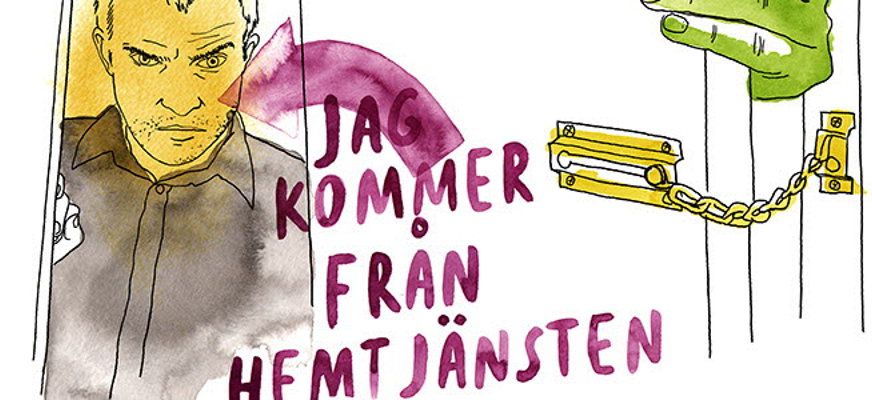 En man kliver in, ovanpå står "Jag kommer från hemtjänsten"